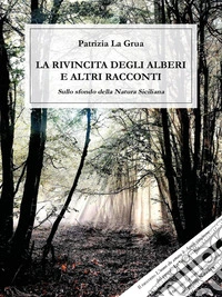 La rivincita degli alberi e altri racconti. E-book. Formato EPUB ebook