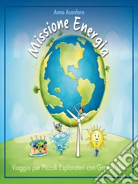 Missione Energia. E-book. Formato EPUB ebook