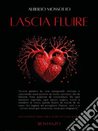 Lascia Fluire. E-book. Formato EPUB ebook