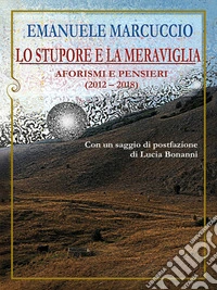 Lo stupore e la meravigliaAforismi e pensieri. E-book. Formato EPUB ebook