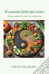 Possiamo farlo più sano!. E-book. Formato EPUB ebook