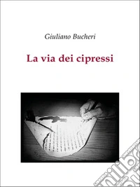 La via dei cipressi. E-book. Formato EPUB ebook