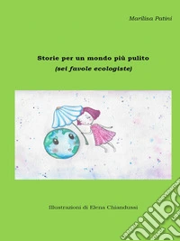 Storie per un mondo più pulito. E-book. Formato EPUB ebook