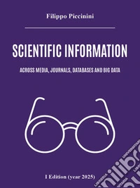 Scientific information  across media, journals, databases and big data. E-book. Formato EPUB ebook