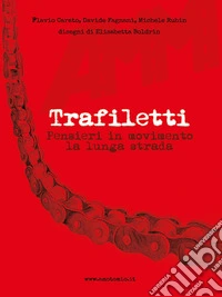 TrafilettiPensieri in movimento  - La lunga strada. E-book. Formato EPUB ebook