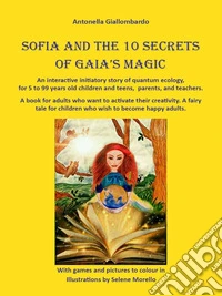 Sofia and the 10 secrets of Gaia's magic. E-book. Formato EPUB ebook
