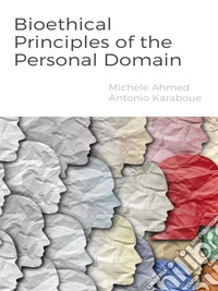 Bioethical Principles of the Personal Domain. E-book. Formato EPUB ebook