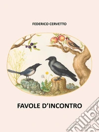 Favole D'Incontro. E-book. Formato EPUB ebook