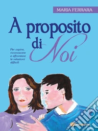 A proposito di noi. E-book. Formato EPUB ebook