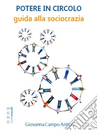 Potere in circoloGuida alla sociocrazia. E-book. Formato EPUB ebook