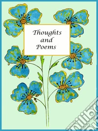 Thoughts and Poems. E-book. Formato EPUB ebook