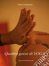 Quattro Gocce Di Yoga. E-book. Formato EPUB ebook