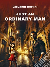 Just an ordinary man. E-book. Formato EPUB ebook