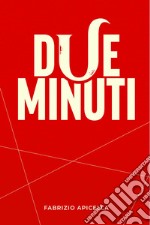 Due minuti. E-book. Formato EPUB ebook