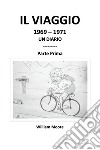 IL VIAGGIO 1969 - 1971. E-book. Formato EPUB ebook di William Moore