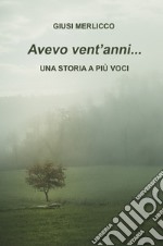 AVEVO VENT&#39;ANNI.... E-book. Formato EPUB ebook