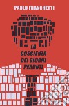 La coscienza dei giorni perduti. E-book. Formato EPUB ebook