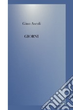 GIORNI. E-book. Formato EPUB ebook