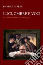 LUCI, OMBRE E VOCI. E-book. Formato EPUB ebook