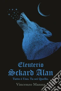 Eleuterio Sckard Alan. E-book. Formato EPUB ebook