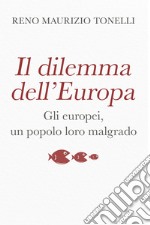 IL DILEMMA DELL’EUROPA. E-book. Formato EPUB ebook