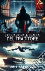 L&#39;occasionale lealtà del traditore. E-book. Formato EPUB ebook