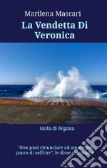 La Vendetta Di Veronica. E-book. Formato EPUB ebook