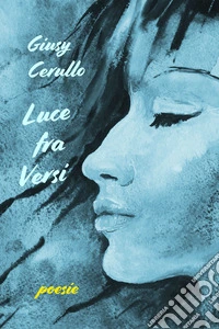 Luce fra Versi. E-book. Formato EPUB ebook