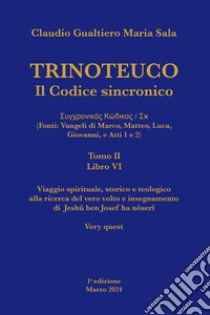 TRINOTEUCO Tomo II. E-book. Formato EPUB ebook di Claudio Gualtiero Maria Sala