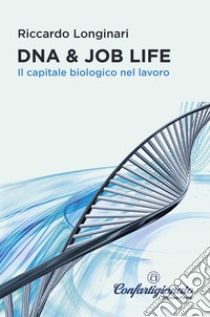 DNA & JOB LIFE. E-book. Formato EPUB ebook di Riccardo Longinari