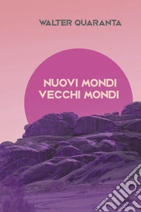 NUOVI MONDI VECCHI MONDI. E-book. Formato EPUB ebook