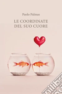 LE COORDINATE DEL SUO CUORE. E-book. Formato EPUB ebook