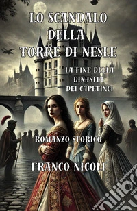 LO SCANDALO DELLA TORRE DI NESLE. E-book. Formato EPUB ebook