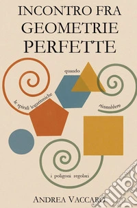 Incontro fra geometrie perfette. E-book. Formato EPUB ebook