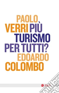 Più turismo per tutti?. E-book. Formato EPUB ebook
