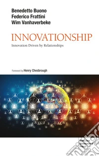 Innovationship: Innovation Driven by Relationships. E-book. Formato EPUB ebook