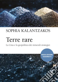 Terre rare - 2 ed: La Cina e la geopolitica dei minerali strategici. E-book. Formato EPUB ebook