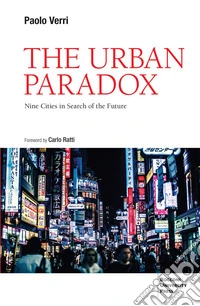 The Urban Paradox: Nine Cities in Search of the Future. E-book. Formato EPUB ebook