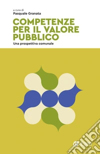 Competenze per il valore pubblico: Una prospettiva comunale. E-book. Formato EPUB ebook