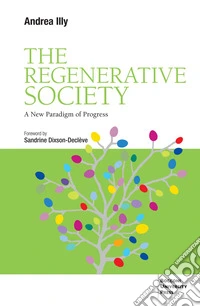 The Regenerative Society: A new Paradigm of Progress. E-book. Formato EPUB ebook