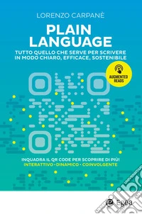 Plain Language: Tutto quello che serve per scrivere in modo chiaro, efficace, sostenibile. E-book. Formato EPUB ebook