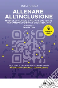 Allenare all'inclusione: Mindset, linguaggio e pratiche quotidiane per cambiare persone e organizzazioni. E-book. Formato EPUB ebook