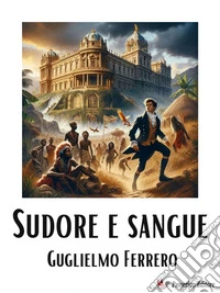 Sudore e sangue. E-book. Formato EPUB ebook