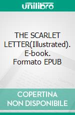 THE SCARLET LETTER(Illustrated). E-book. Formato EPUB ebook