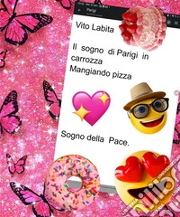 Il sogno di Parigi in carrozza Mangiando pizzaSogno  della Pace. E-book. Formato PDF ebook