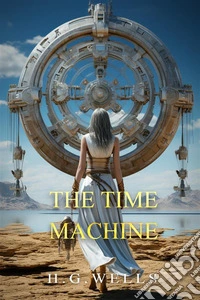The Time Machine by H. G. Wells. E-book. Formato EPUB ebook