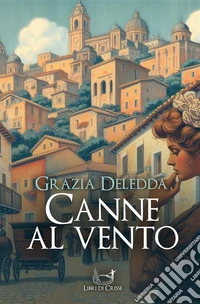Canne al vento. E-book. Formato EPUB ebook