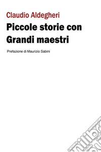 Piccole storie con Grandi maestri. E-book. Formato EPUB ebook