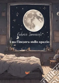 Una finestra sullo spazio. E-book. Formato EPUB ebook