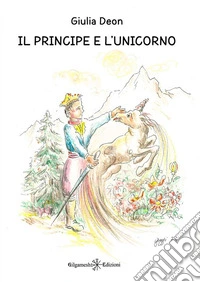 Il principe e l’unicorno. E-book. Formato EPUB ebook